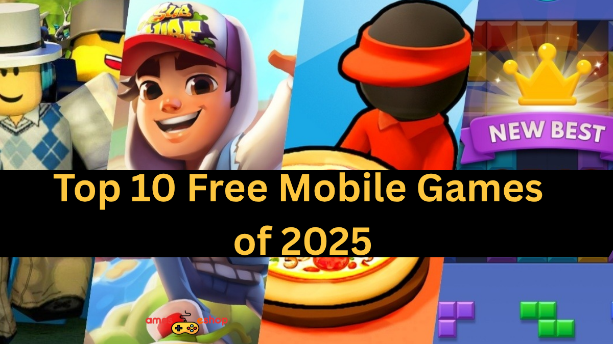 Top 10 Free Mobile Games of 2025 – Ranked by Popularity and Downloads