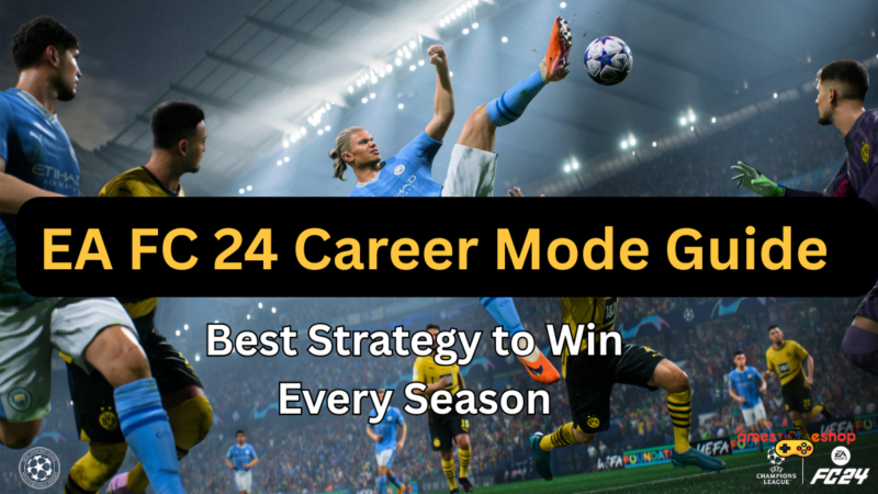 EA FC 24 Career Mode Guide – Best Strategy to Win Every Season